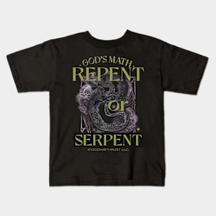 Repent or Serpent God's Math apparel Kids T-Shirt